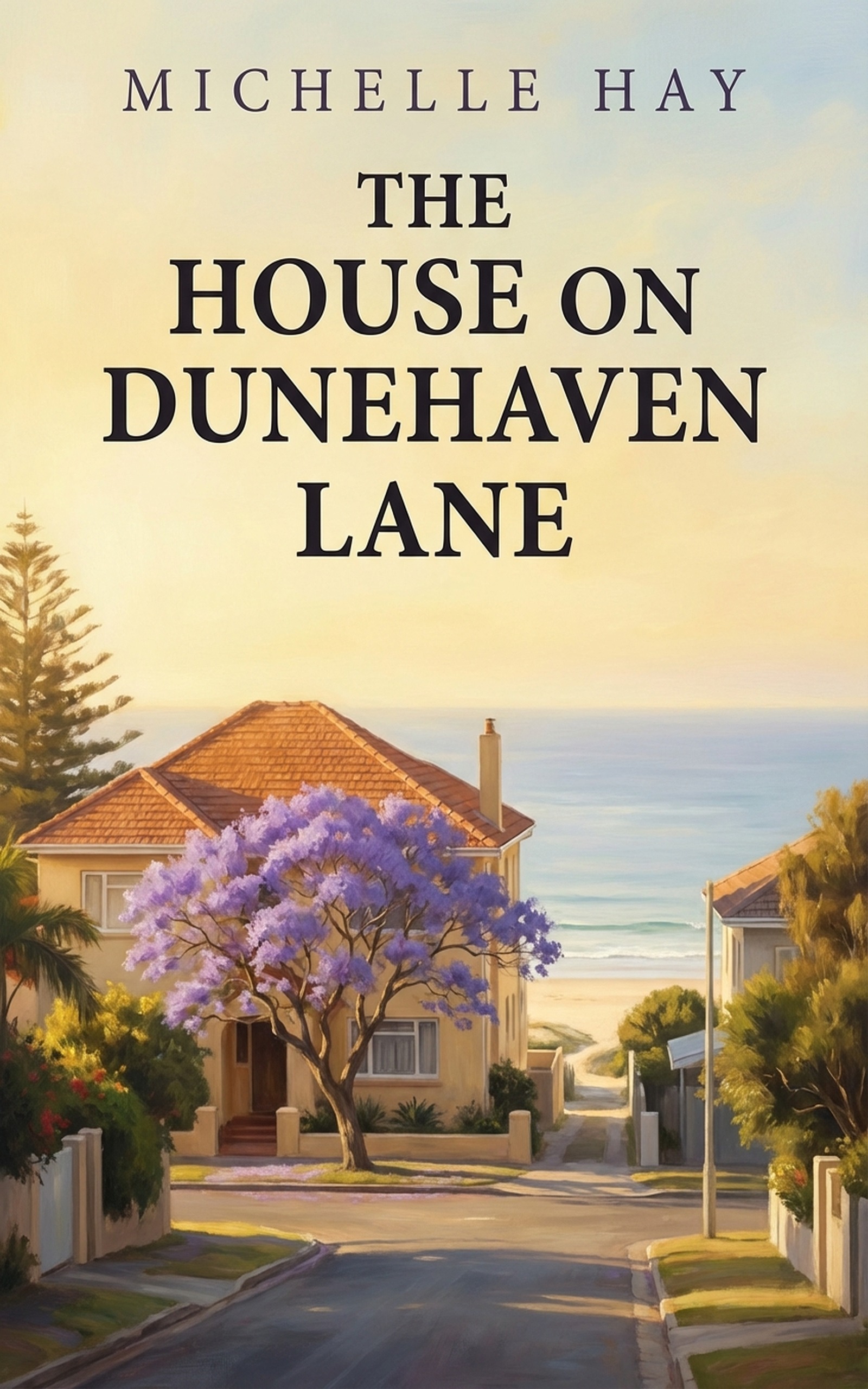 The House on Dunehaven Lane by Michelle Hay
